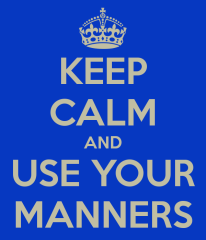 keep-calm-and-use-your-manners